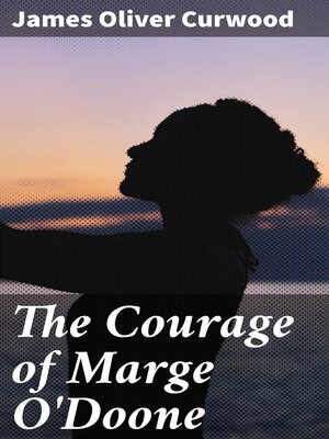 cover image of The Courage of Marge O'Doone